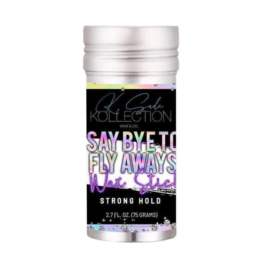 “Say Bye To Fly Aways” Wax Stick